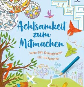 Achtsamkeit zum Mitmachen