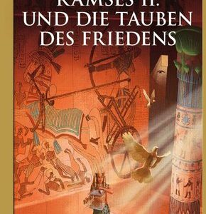Ramses II. und die Tauben des Friedens