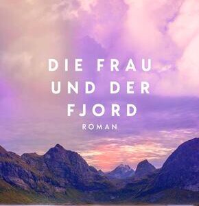 Die Frau und der Fjord