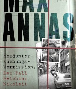 Morduntersuchungskommission: Der Fall Melchior Nikoleit