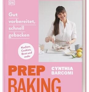 Prep Baking: gut vorbereitet, schnell gebacken