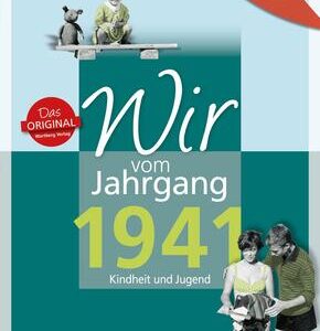 Aufgewachsen in der DDR - Wir vom Jahrgang 1941 - Kindheit und Jugend