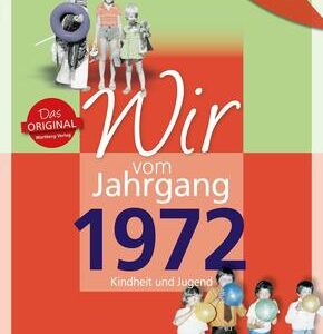 Aufgewachsen in der DDR - Wir vom Jahrgang 1972 - Kindheit und Jugend