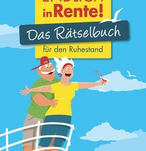 Endlich in Rente! Das Rätselbuch für den Ruhestand