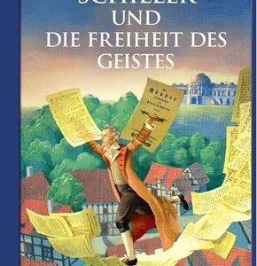 Schiller und die Freiheit des Geistes