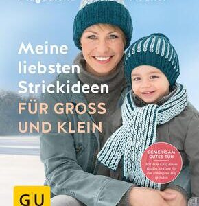 Meine liebsten Strickideen für Groß und Klein