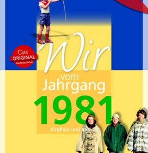 Geboren in der DDR - Wir vom Jahrgang 1981 - Kindheit und Jugend