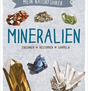 Mein Naturführer - Mineralien