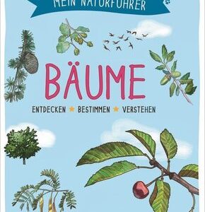 Mein Naturführer - Bäume