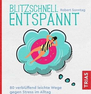 Blitzschnell entspannt