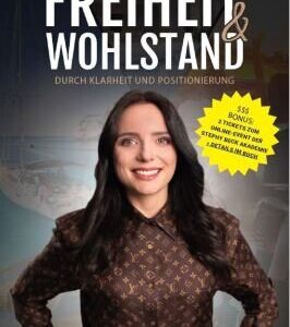 Freiheit und Wohlstand durch Klarheit und Positionierung