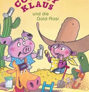 Cowboy Klaus und die Gold-Rosi