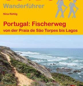 Portugal: Fischerweg von der Praia de São Torpes bis Lagos