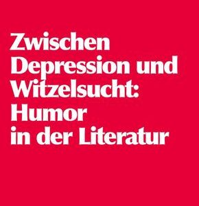 Zwischen Depression und Witzelsucht