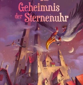 Das Geheimnis der Sternenuhr