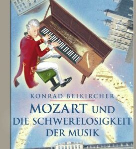 Mozart und die Schwerelosigkeit der Musik