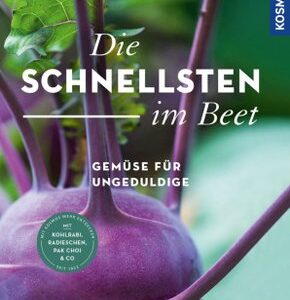 Die Schnellsten im Beet