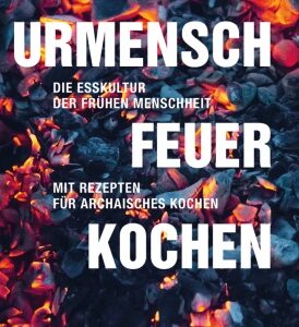 Urmensch, Feuer, Kochen