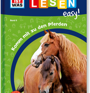 WAS IST WAS Erstes Lesen easy! Band 6. Komm mit zu den Pferden
