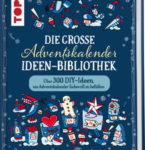 Die große Adventskalender-Ideen-Bibliothek