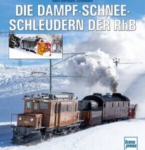 Die Dampfschneeschleudern der RhB