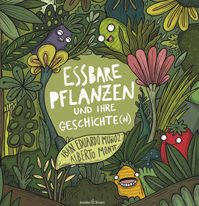 Essbare Pflanzen und ihre Geschichte(n)