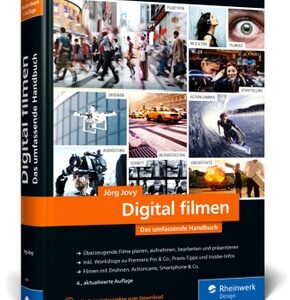 Digital filmen - Das umfassende Handbuch