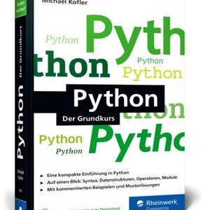Python - Der ideale Python-Einstieg für Informatikstudium, Ausbildung und Beruf