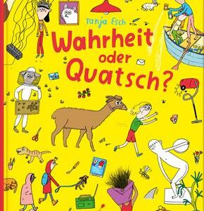 Wahrheit oder Quatsch?