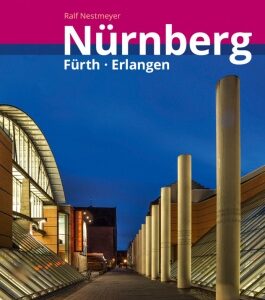 Nürnberg -  Fürth, Erlangen MM-City Reiseführer Michael Müller Verlag, m. 1 Karte