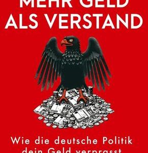 Mehr Geld als Verstand