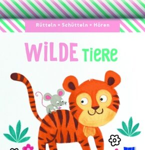 Rütteln, Schütteln, Hören - Wilde Tiere