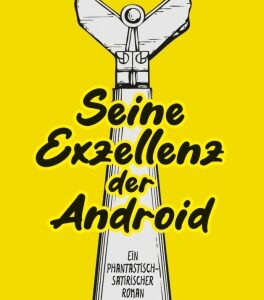 Seine Exzellenz der Android