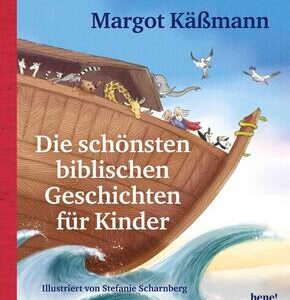 Die schönsten biblischen Geschichten für Kinder
