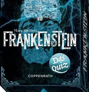 Mary Shelleys Frankenstein - Das Quiz