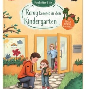 Mein liebstes Kuscheltier & ich. Romy kommt in den Kindergarten