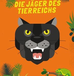 Die Jäger des Tierreichs