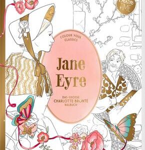 Jane Eyre - Das große Charlotte Brontë-Malbuch