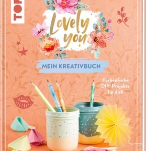 Lovely You - Mein Kreativbuch