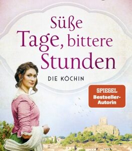 Süße Tage, bittere Stunden