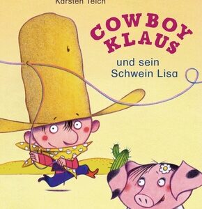 Cowboy Klaus und sein Schwein Lisa