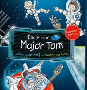 Der kleine Major Tom. Doppelband.Völlig losgelöst/Rückkehr zur Erde
