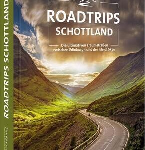 Roadtrips Schottland