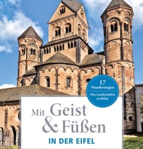 Mit Geist & Füßen. In der Eifel