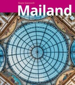 Mailand MM-City Reiseführer Michael Müller Verlag, m. 1 Karte