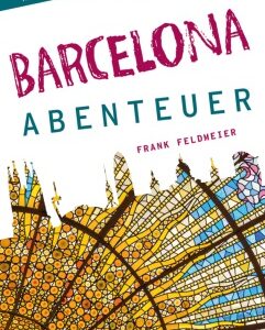 Barcelona - Abenteuer Reiseführer Michael Müller Verlag