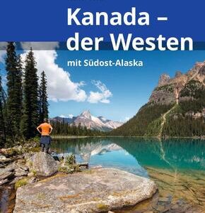 Kanada - der Westen mit Südost-Alaska Reiseführer Michael Müller Verlag, m. 1 Karte